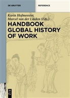 Kari Hofmeester, Karin Hofmeester, Marcel Van Der Linden, VAN DER LINDEN, van der Linden - Handbook Global History of Work