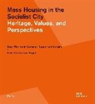 Barbar Engel, Barbara Engel - Mass Housing in the Socialist City. Heritage, Values, and Perspectives