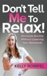Kelly Rompel - Don’t Tell Me to Relax!