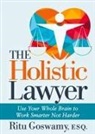 ESQ Goswamy, Esq. Goswamy, Ritu Goswamy - The Holistic Lawyer
