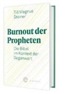 Till Magnus Steiner - Burnout der Propheten