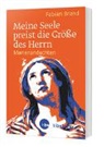 Fabian Brand - Meine Seele preist die Größe des Herrn
