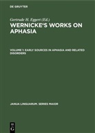 Gertrude H. Eggert - Wernicke's Works on Aphasia - Volume 1: Early Sources in Aphasia and Related Disorders