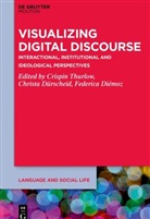 Federica Diemoz, Federica Diémoz, Christa Durscheid, Christ Dürscheid, Christa Dürscheid, Crispin Thurlow - Visualizing Digital Discourse