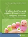 Wolfgang Schuhmayer, Wolfgang A Schuhmayer, Wolfgang A. Schuhmayer, Karl Zwiauer - Kindern helfen mit neuen Hausmitteln