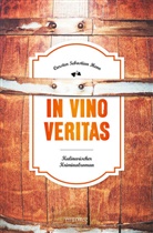 Carsten S. Henn, Carsten Sebastian Henn - In Vino Veritas