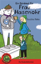 Saskia Hula, Susanne Göhlich - Ein Denkmal für Frau Hasenohr
