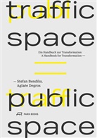 Stefan Bendiks, Aglaée Degros - Traffic Space is Public Space