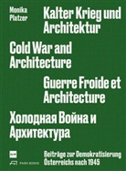 Monika Platzer, Architekturzentrum Wien Az W - Kalter Krieg und Architektur / Cold War and Architecture / Guerre Froide et architecture