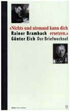 Rainer Brambach, Günter Eich, Roland Berbig - "Nichts und niemand kann dich ersetzen."