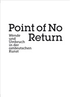 Pau Kaiser, Christop Tannert, Alfred Weidinger, Pau Kaiser, Paul Kaiser, Christoph Tannert... - Point of no Return