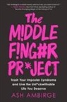 Ash Ambirge - The Middle Finger Project