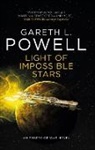 Gareth L Powell, Gareth L Powell, Gareth L. Powell - Light of Impossible Stars: An Embers of War Novel