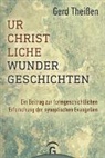 Gerd Theissen - Urchristliche Wundergeschichten