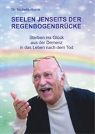 Dr Michelle Haintz, Dr. Michelle Haintz, Michelle Haintz, Angelina Schulze - SEELEN JENSEITS DER REGENBOGENBRÜCKE