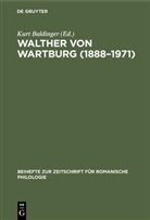 Kur Baldinger, Kurt Baldinger - Walther von Wartburg (1888-1971)