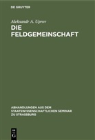 Aleksandr A Uprov, Aleksandr A. Uprov - Die Feldgemeinschaft
