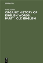 John Morris - Organic history of English words, Part 1: Old English