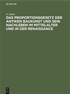 G. Dehio - Das Proportionsgesetz der antiken Baukunst und sein Nachleben im Mittelalter und in der Renaissance