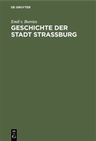 Emil Borries, Emil v. Borries - Geschichte der Stadt Straßburg