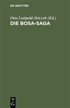 Otto Luitpold Jiriczek, Ott Luitpold Jiriczek, Otto Luitpold Jiriczek - Die Bosa-Saga