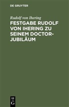Rudolf Von Ihering, Rudolf Von Jhering - Festgabe Rudolf von Ihering zu seinem Doctor-Jubiläum
