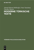 Ahma Ahmad Hikmat, Ahmad Ahmad Hikmat, Theod Menzel, Theodor Menzel, Ahmad Hikmat Müftüo¿lu, Ahmad Hikmat Müftüoglu... - Moderne türkische Texte