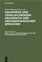 Berthold Delbrück, Karl Brugmann, Berthold Delbrück - Grundriss der vergleichenden Grammatik der indogermanischen Sprachen - Band 4, Teil 2: Vergleichende Syntax der indogermanischen Sprachen