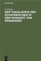 Carl Bopp - Der Vokalismus des Schwäbischen in der Mundart von Münsingen