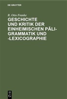 R. Otto Franke, Rudolf Otto Franke - Geschichte und Kritik der einheimischen Pali-Grammatik und -Lexicographie