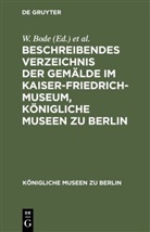 W. Bode, Kaiser-Friedrich-Museum, Kaiser-Friedrich-Museum &lt;Berlin&gt; - Beschreibendes Verzeichnis der Gemälde im Kaiser-Friedrich-Museum, Königliche Museen zu Berlin