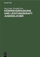 Theobald Fürst, Igna Kaup, Ignaz Kaup - Körperverfassung und Leistungskraft Jugendlicher