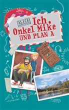 Alice Gabathuler - Ich, Onkel Mike und Plan A