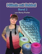 Romy Fischer - Häkeln mit Bobbel Band 2