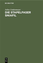 Julius Lindenmeyer - Die Stapelfaser Sniafil