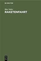 Max Valier - Raketenfahrt