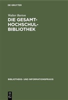 Walter Barton - Die Gesamthochschulbibliothek