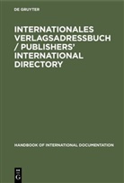 Degruyter - Internationales Verlagsadreßbuch / Publishers' international directory