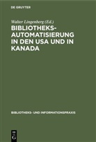 Walter Lingenberg - Bibliotheksautomatisierung in den USA und in Kanada