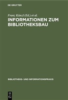 Franz Künzl, Verein Deutscher Bibliothekare / Kommission für Baufragen, Verein Deutscher Bibliothekare Kommission für Baufragen - Informationen zum Bibliotheksbau