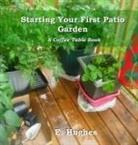 E. Hughes - Starting Your First Patio Garden