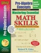 Richard W Fisher, Richard W. Fisher - Pre-Algebra Concepts, Mastering Essential Math Skills Spanish Language Version