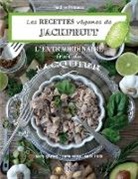 Nadine Primeau - Les recettes Véganes de Jackfruit, l'Extraordinaire fruit du Jacquier