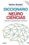 Néstor Braidot - Diccionario de neurociencias aplicadas al desarrollo de organizaciones y personas