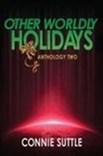 Connie Suttle - Other Worldly Holidays