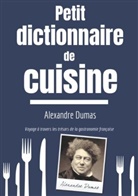 Alexandre Dumas - Petit Dictionnaire de Cuisine