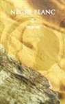 Rachel Abaldalb, Ala, Isidore de Palsuie, V Hedoin, Vincent Hedoin, Vincent u a Hedoin... - Nègre Blanc