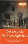 Allan Kardec - Recueil de Prieres Spirites
