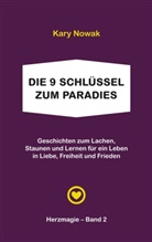Kary Nowak, Autorengemeinschaf Bücher mit Herz, Autorengemeinschaft Bücher mit Herz - Die 9 Schlüssel zum Paradies