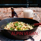 Barbar Muehlthaler, Barbara Muehlthaler, Barbara Muelthaler, Sita Schweizer - Muehlthaler - Alpin vegan